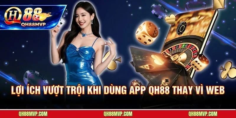 App QH88 bảo mật 3 lớp và khả năng truy cập có thể phụ thuộc nhà mạng và liên kết đang hoạt động